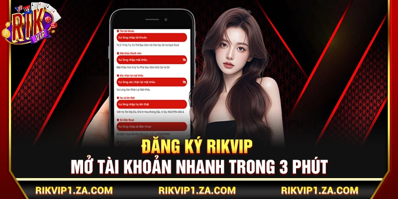 Đăng Ký Rikvip – Mở Tài Khoản Nhanh Trong 3 Phút 1 Đăng Ký Rikvip – Mở Tài Khoản Nhanh Trong 3 Phút