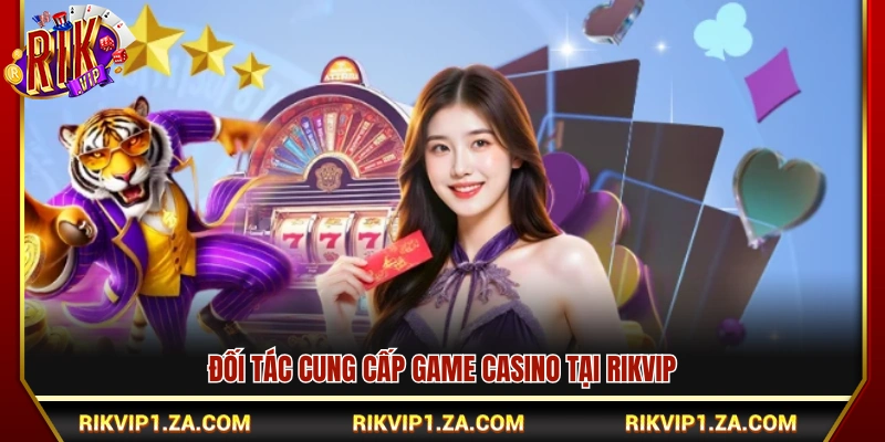 Các nhà phát hành game Casino Rikvip