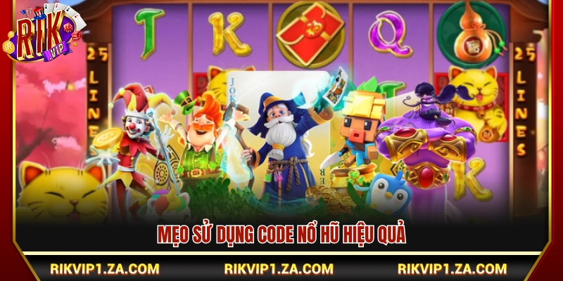 Game Nổ Hũ Tặng Code – Cơ Hội Trúng Thưởng Liên Tục 4 Kinh nghiệm nạp code nổ hũ chuẩn nhất