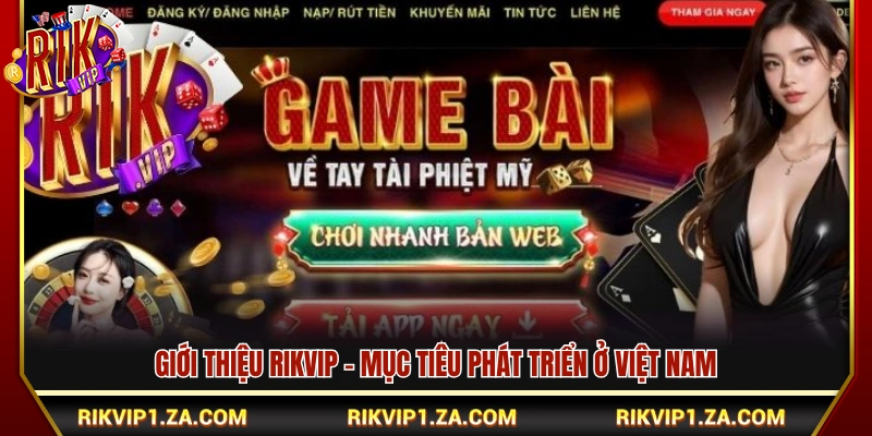 Giới Thiệu Rikvip 1 Giới thiệu Rikvip – Chiến lược mở rộng tại Việt Nam